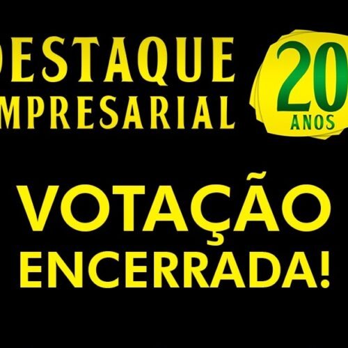 Com cerca de 7 mil votantes, pesquisa do Destaque Empresarial é encerrada